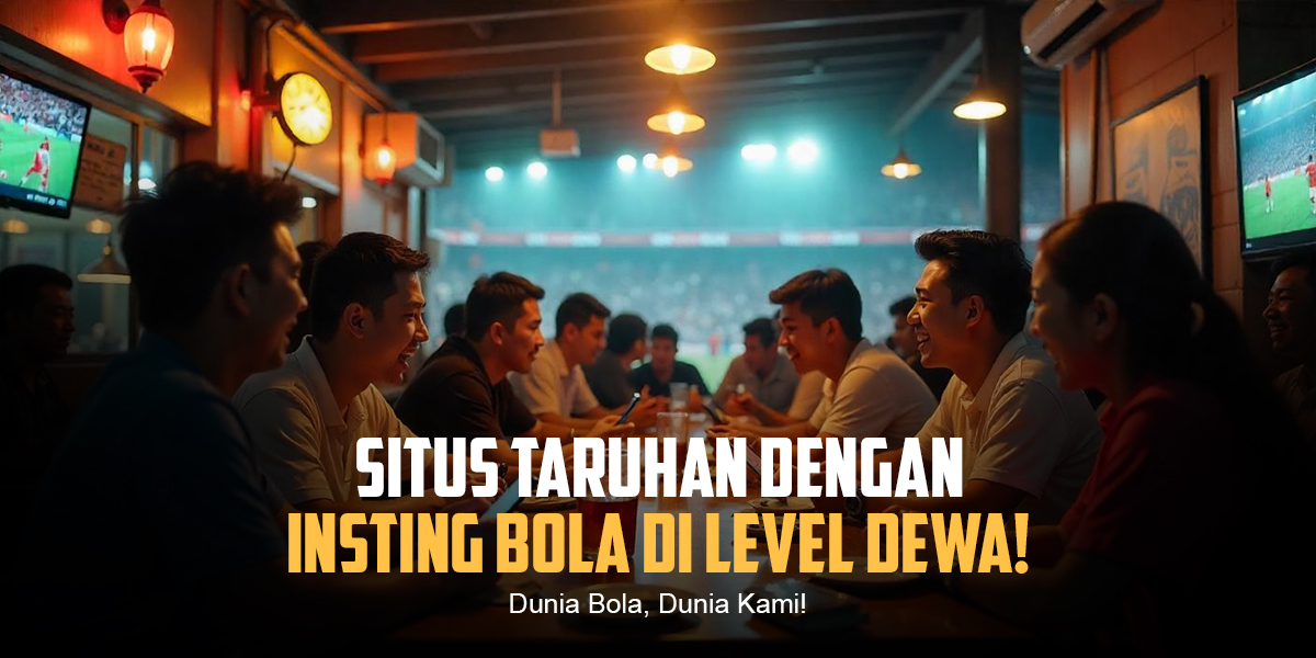 Menjelajah Dunia Bola: Lebih dari Sekadar Permainan